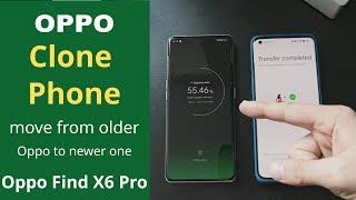 Oppo Clone Phone - Migrate your data from older Oppo phone to Oppo Find X6 Pro