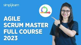  Agile Scrum Master Full Course 2023  Agile Training for Beginners  Simplilearn