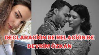 Devrim Özkan relationship statement...