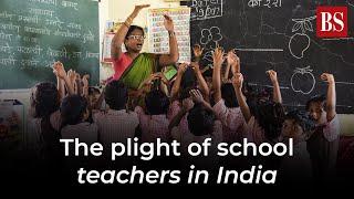 Teachers Day A glimpse into the plight of govt school teachers in India