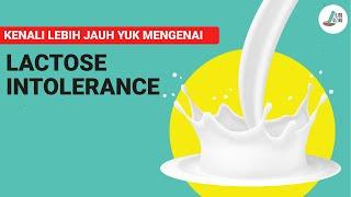 KENALI LEBIH JAUH YUK MENGENAI LACTOSE INTOLERANCE