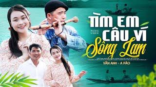 Tìm Em Câu Ví Sông Lam - A Páo & Vân Anh  Hát Về Xứ Nghệ Nghe Nổi Da Gà