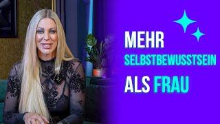 Wie du als Frau sofort selbstbewusster wirst  Mehr Selbstbewusstsein als Frau