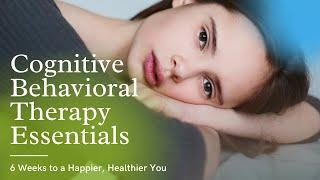 Cognitive Behavioral Therapy Essentials  CBT Tools for Stress Anxiety and Self Esteem