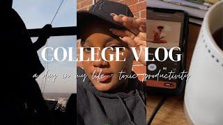 A Day In My Life Lets Talk Toxic Productivity College Vlog Drexel University