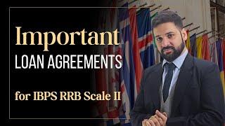 Important Loan Agreements IBPS RRB Scale II 2024