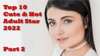 Top 10 Cute & Hot Pornstars in 2022 Part -2