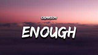 CRIMASON - Enough Lyrics