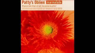 Pattys Oblien - Marmalade 1999.07.23 Full Album