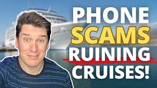 PHONE SCAMS that can RUIN your CRUISE VACATION Would YOU fall for these?