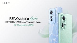 OPPO Reno11 Series 5G Launch Event  RENOvators Gala