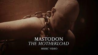 Mastodon The Motherload Official Music Video