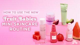 How to Use the New Fruit Babies Mini Skincare Routine  Glow Recipe