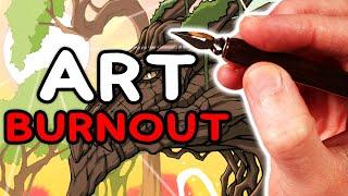 My Experience with ART BURNOUT