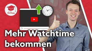 Mehr Watchtime auf YouTube bekommen Schneller 4000 Stunden erreichen #WiegehtYouTube