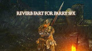 Dark Souls Remastered Reverb Fart Mod for Parry SFX