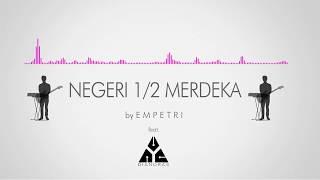 EMPETRI x Diandras  Negeri 12 Merdeka Official Audio  Music Only