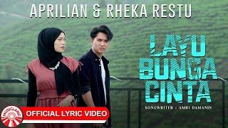 Aprilian & Rheka Restu - Layu Bunga Cinta Official Lyric Video HD