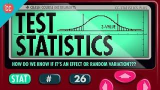 Test Statistics Crash Course Statistics #26