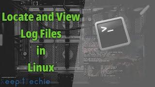 Logs  Locate and View Logs in Linux