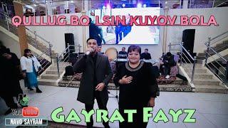 Gayrat Fayz - Kuyov bola qullug bolsin