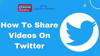 How to share video on twitter  How to upload long length videos on twitter  Digital Rakesh