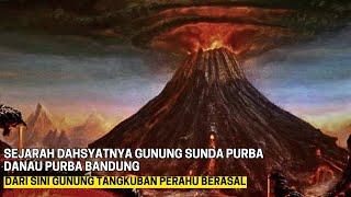 Sejarah Gunung Sunda Purba Dan Danau Bandung Purba