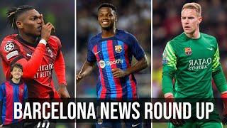 Barcelona News Round-Up ft Rafael Leao Ansu Fati Ter Stegen etc