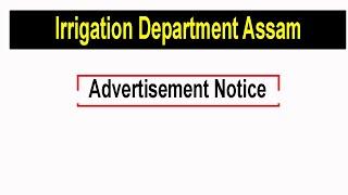 Irrigation department Assam notice 2022  irrigation department Assam cancelled 2022