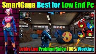 Smart Gaga Best for Free Fire Low End Pc - Lobby Lag Problem Solve