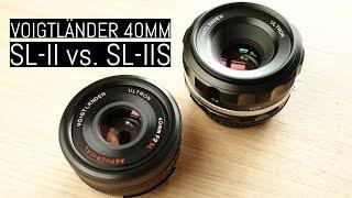 Voigtlander 40mm Ultron SL-II vs. SL-IIS