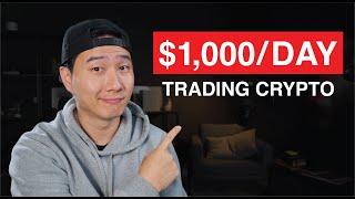 How I Make $1000 a Day Trading Cryptocurrency in 2024 Ill Show you How