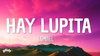 LOMIIEL - HAY LUPITA LetraLyrics