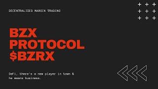 bZx Protocol BZRX - Decentralized Margin Trading Coming to DeFi