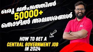 How to get a Central Government Job in 2024  SSC  RAILWAY  IB  ISRO 