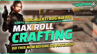 Crafting Bug Hurry Make Everything Max - The Division 2 Patched then Patched again