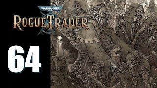 Warhammer 40k Rogue Trader - Ep. 64 Crewed Fate