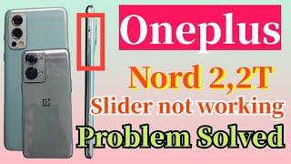 How to fix slider button problem of oneplus nord 2oneplus nord 2 slider button not working