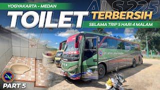 INI DIA TOILET TER-BERSIH SELAMA TRIP  Yogyakarta - Medan 5 Hari 4 Malam Naik Bus Als 57