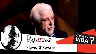 O que é a vida?  Flávio Gikovate