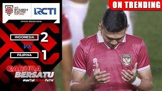 INDONESIA CALON JUARA Indonesia 2 vs  1 Filipina  AFF Mitsubishi Electric Cup 2022
