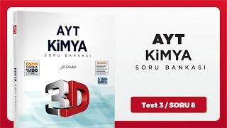 AYT 3D Kimya Soru Bankası Bölüm 08 Test 03 Soru Çözümleri  Ali Dindar