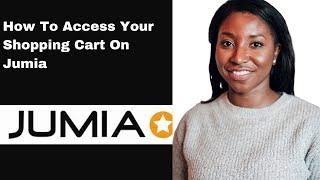 How To Access Your Shopping Cart On Jumia