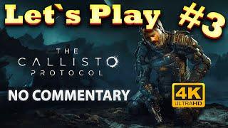 The Callisto Protocol - Lets Play Gameplay Walkthrough #3 4K  BLIND  NO COMMENTARY  GERMAN