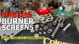 How to make Lantern Burner Screens  Fixing Coleman Lanterns