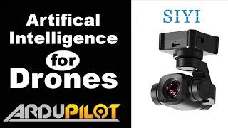 Artificial Intelligence for Drones with Siyi and ArduPilot