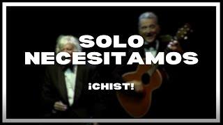 Les Luthiers - Solo necesitamos ¡Chist