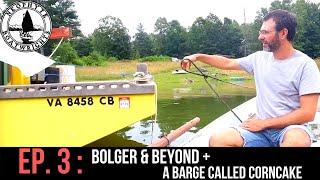 Episode 3 - Bolger & Beyond + A Barge Called Corncake