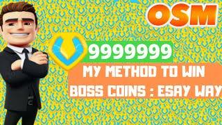 OSM  My Method to win Boss Coins Easy