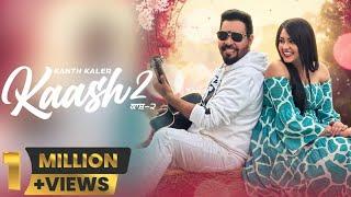 Kaash 2  Kanth Kaler   New Punjabi Romantic Full Song